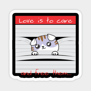 Love is to care and free them Magnet