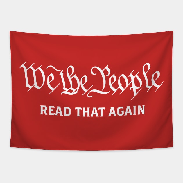 We The People - Read That Again Tapestry by Wright Art