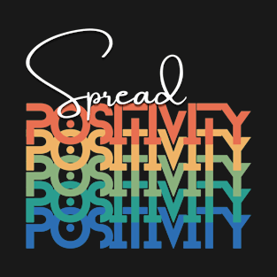 Spread Positivity T-Shirt