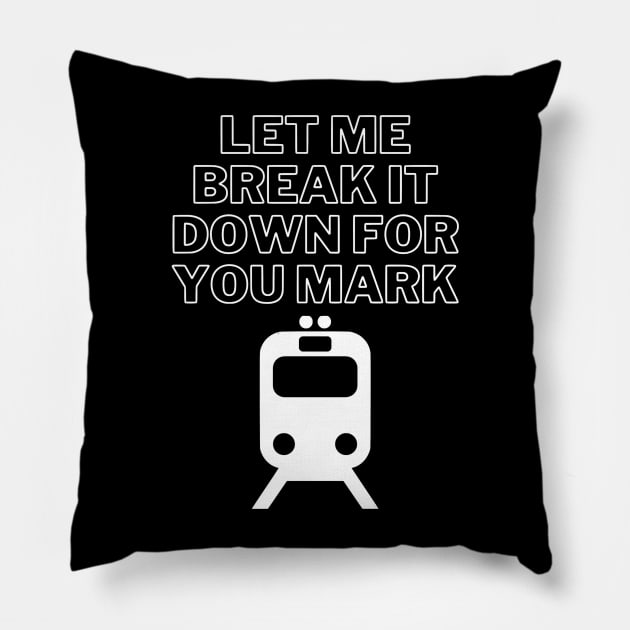 Funny Invincible Omni-Man let me break it down for you Mark meme train scene Pillow by GoldenHoopMarket