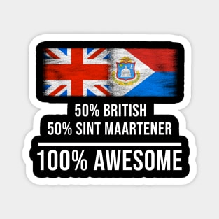 50% British 50% Sint Maartener 100% Awesome - Gift for Sint Maartener Heritage From Sint Maarten Magnet