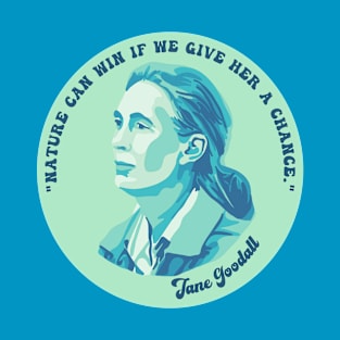 Jane Goodall Portrait and Quote T-Shirt