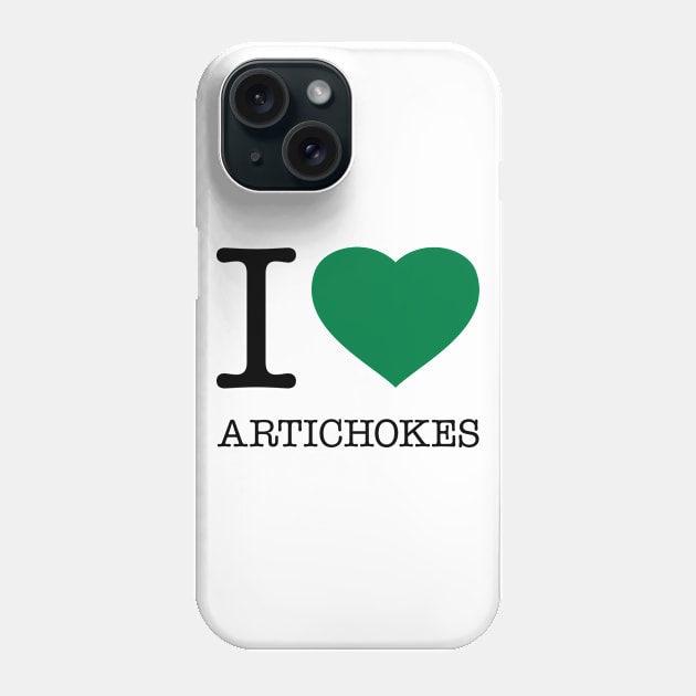 I LOVE ARTICHOKES Phone Case by eyesblau