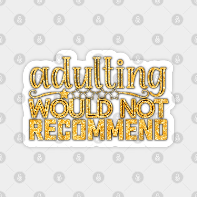 Adulting Would Not Recommend One Star Rating Magnet by Annabelhut