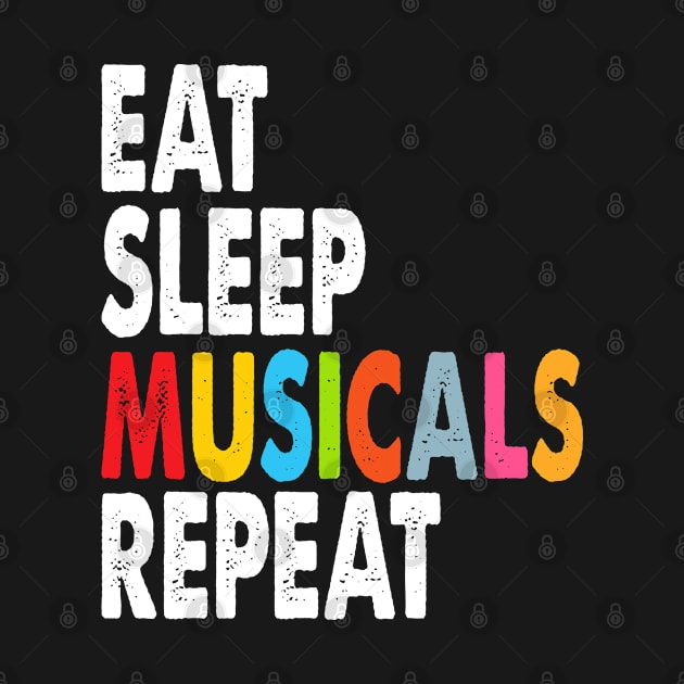 Eat Sleep Musicals Repeat by tasnimtees