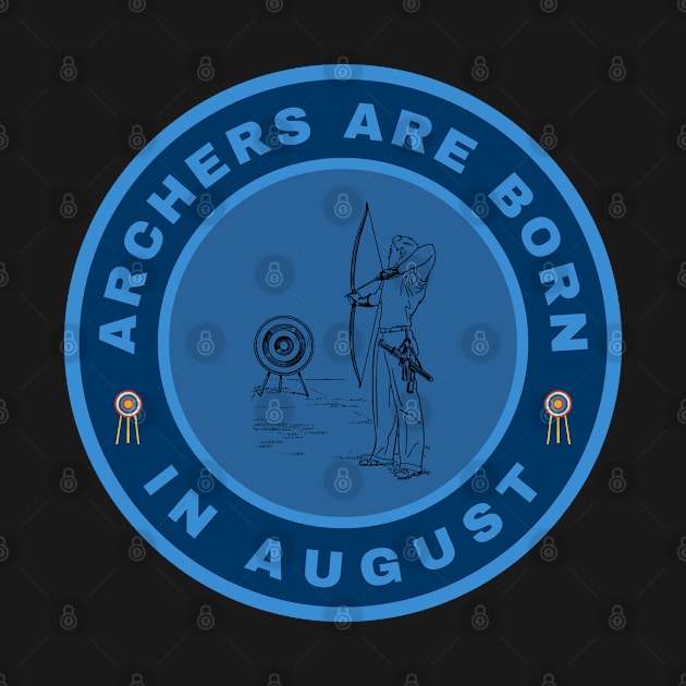 Archers are born in August alternate design by InspiredCreative