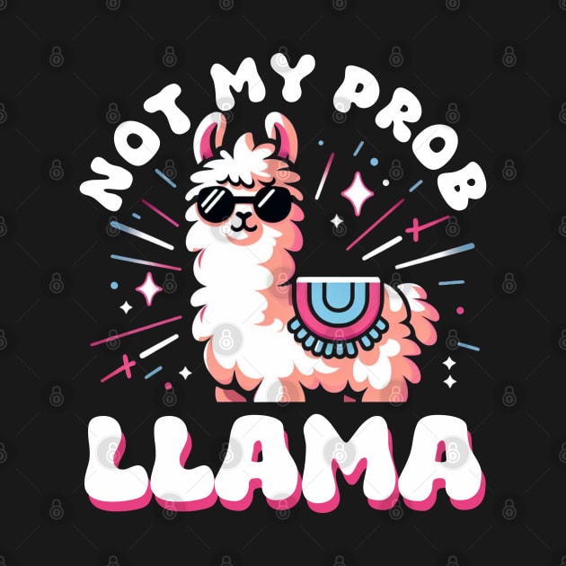 not my prob llama by AOAOCreation