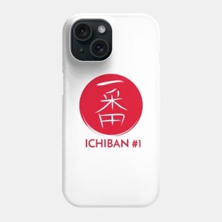 Ichiban/Number One/The Best in kanji a perfect gift Phone Case