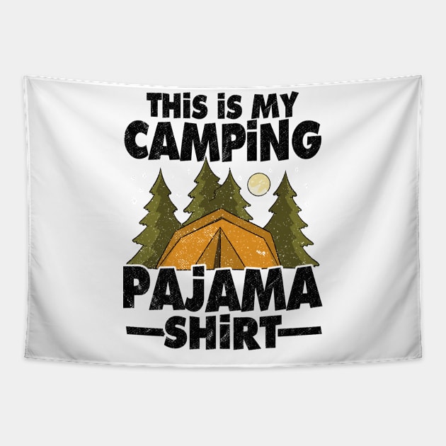 This Is My Camping Pajama Funny Camping Hiking Tapestry by Kuehni