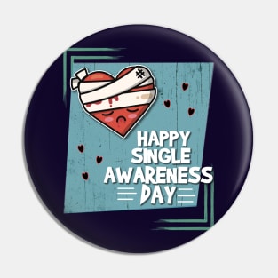 Happy Single Awareness Day Pin