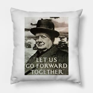 Winston Churchill - Let Us Go Forward Together Pillow