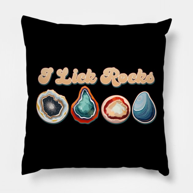 I Lick Rocks Cute Geologist Agate Design Pillow by DanielLiamGill