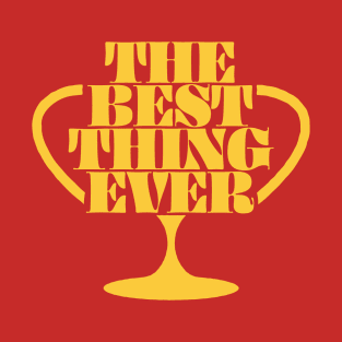 The Best Thing Ever Trophy Logo T-Shirt