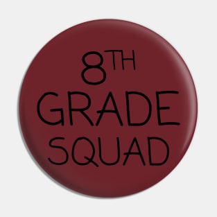 Eighth Grade Squad Pin