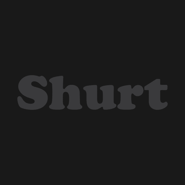 Shurt by SpellingShirts