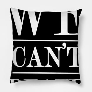 We cant breathe Pillow