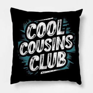 Cool Cousins Club Pillow