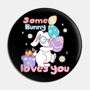 Some Bunny Loves you easter day Pin