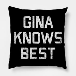 Gina Knows Best Pillow