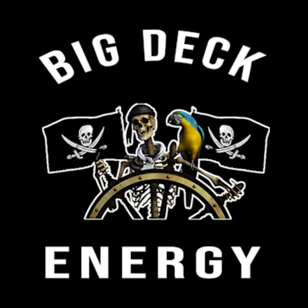 Big Deck Energy Pirates by cindo.cindoan