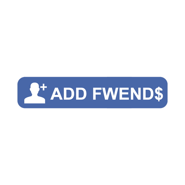 ADD FWEND$ by Cog_Thought