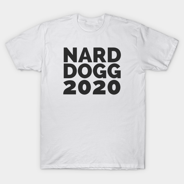 Discover Nard Dogg 2020 - Nard Dog - T-Shirt