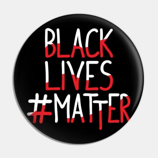 Black lives matter don't breath T shirt Pin