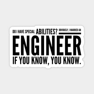 Do I Have Special Abilities? Obviously, I Married An Engineer If You Know, You Know Magnet