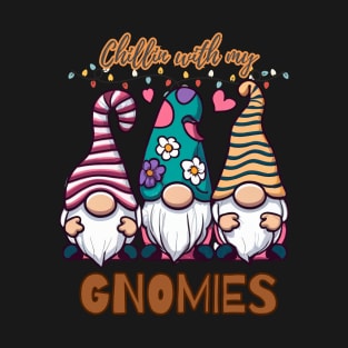 Chillin With My Gnomies T-Shirt