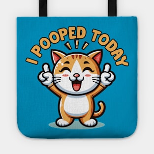 I Pooped Today Tote