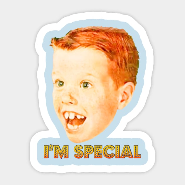 I’m special - Special - Sticker | TeePublic