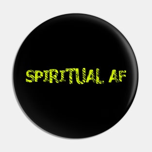 Spiritual AF Pin