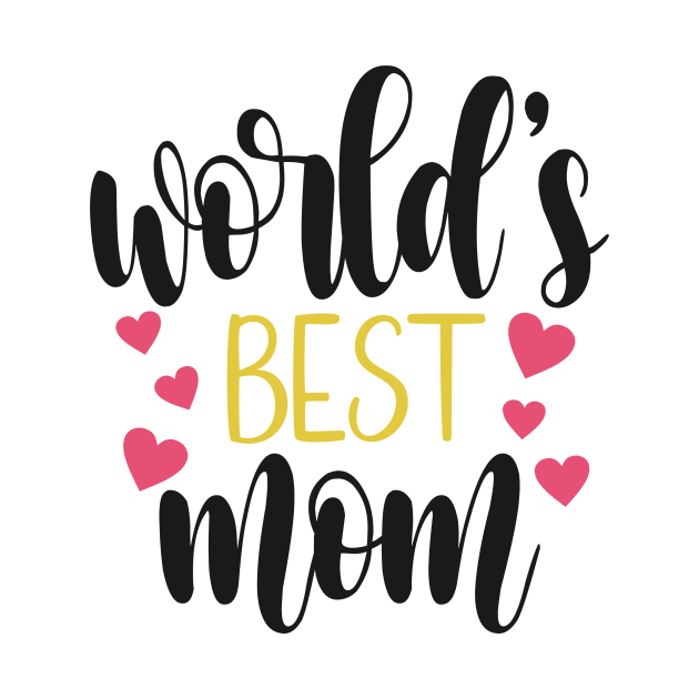 World's Best Mom Mother's Day Inspirational Quote by Jasmine Anderson