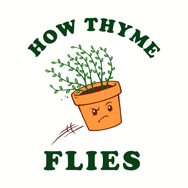 How Thyme Flies by dumbshirts