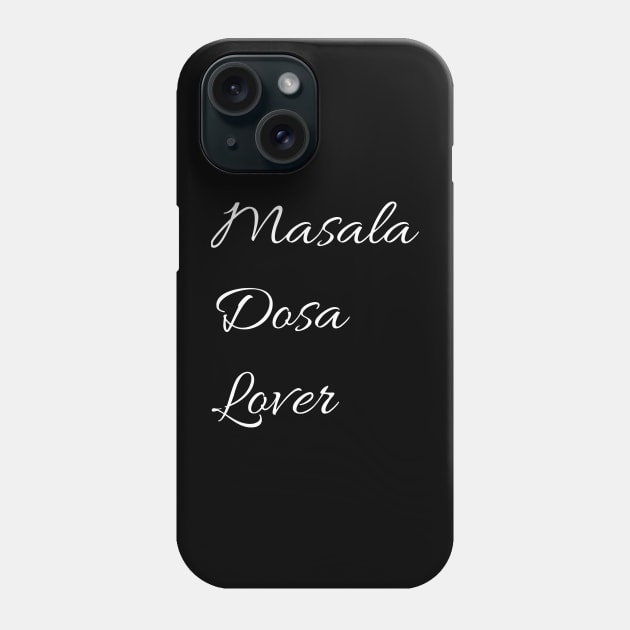 Masala Dosa Lover Phone Case by Spaceboyishere
