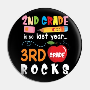2nd Grade Is So Last Year 3rd Grade Rocks Students To School Pin