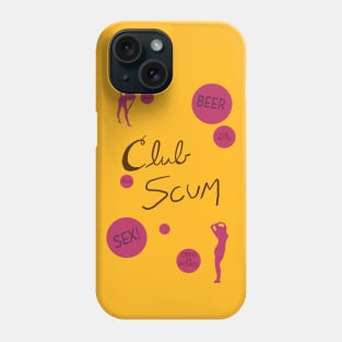 Club Scum Poster (from Hobgoblins) Phone Case