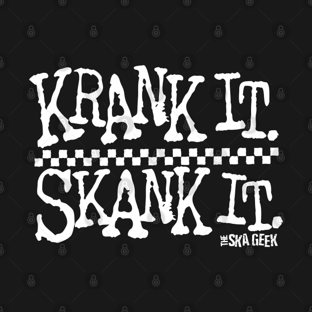 Krank It. Skank It. by VOLPEdesign