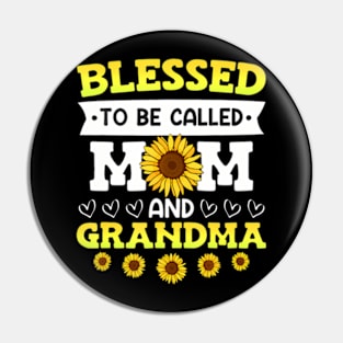 Blessed To Be Called Mom And Grandma Sunflowers Mothers Pin