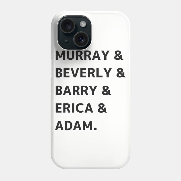 Murray Beverly Barry Erica and Adam JTP Phone Case by MalibuSun