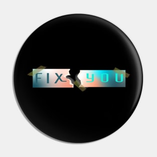 Fix You Pin