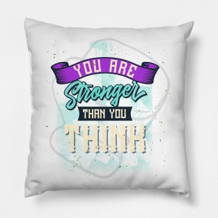 you are stronger than you think Pillow