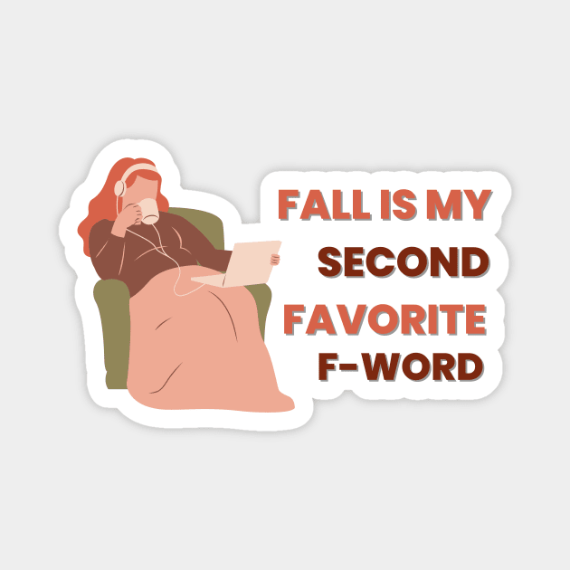 Fall Is My Second Favorite F-Word - Cozy Evening Magnet by Double E Design