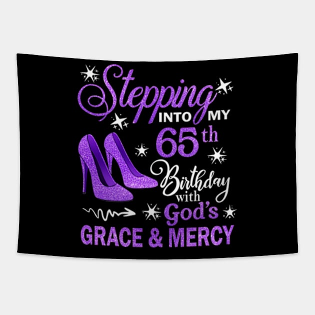 Stepping Into My 65th Birthday With God's Grace & Mercy Bday Tapestry by MaxACarter