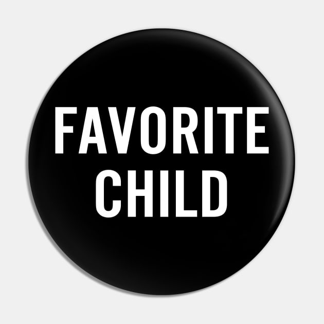 Favorite Child Pin by animericans