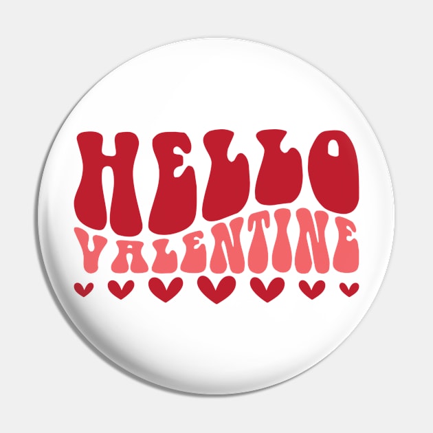 Hello Valentine Valentines Day Gift Pin by DivShot 