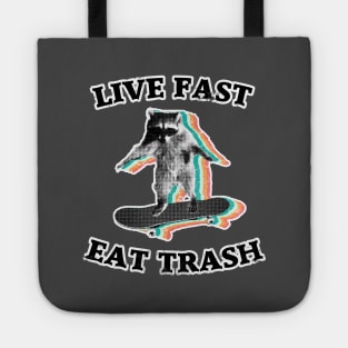 Live fast, eat trash Tote