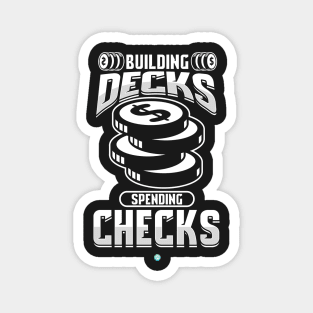 Building Decks Spending Checks Gift Magnet