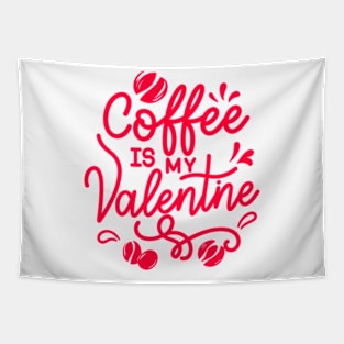 coffee is my valentine - just a girl who loves likes Tapestry