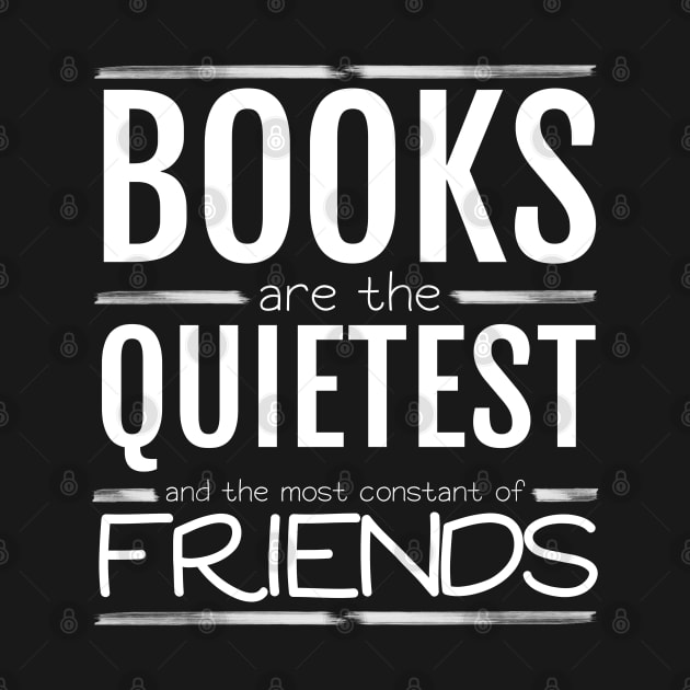 Books are the quietest and the most constant of friends by All About Nerds
